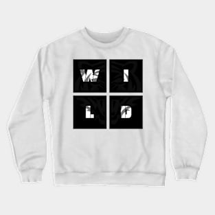 Wild Tiger - Inspirational Quotes Anime Best Anime Quotes Crewneck Sweatshirt